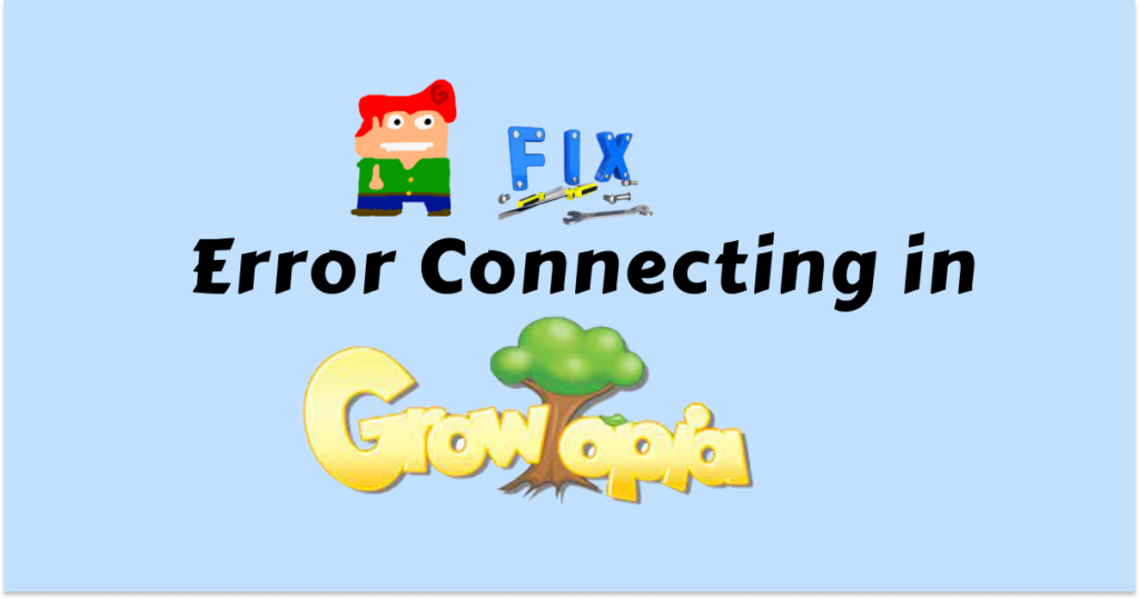 HOW TO FIX ERROR CONNECTING GROWTOPIA PC intelligence overview