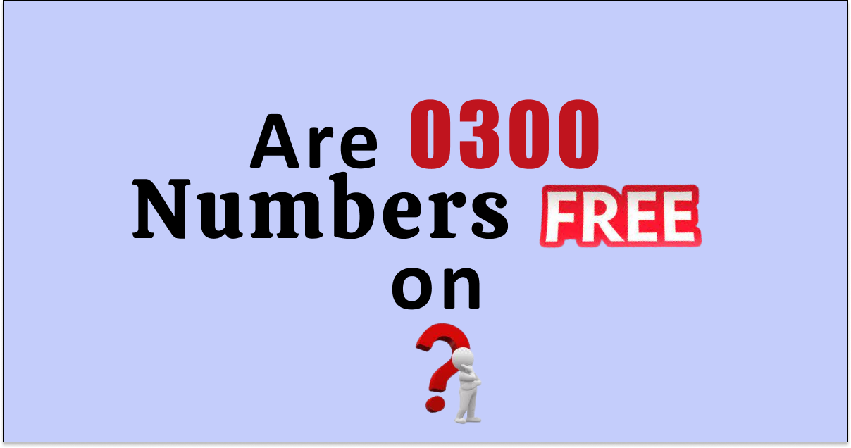 Are 0300 Numbers Free On O2 EE Three Vodafone BT More NetworkBuildz