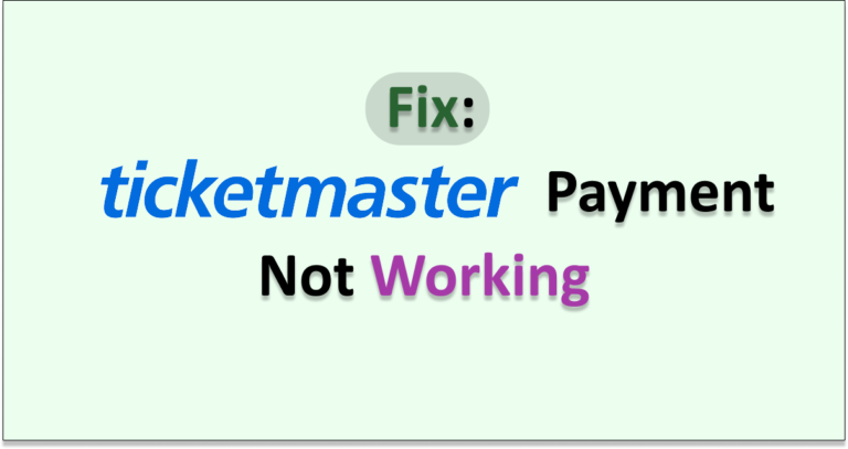 How To Fix Ticketmaster Payment Not Working Or Checkout Not Loading 768x407 