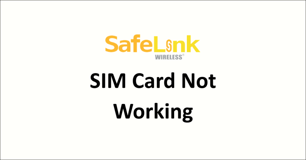 4 Way To Fix SafeLink Wireless SIM Card Not Working NetworkBuildz