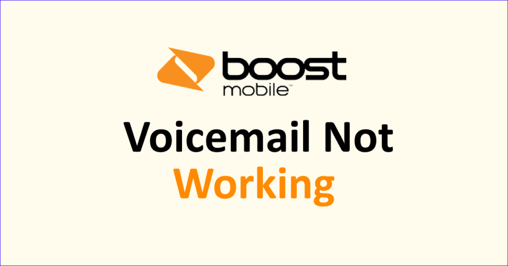 Boost Mobile Voicemail Not Working