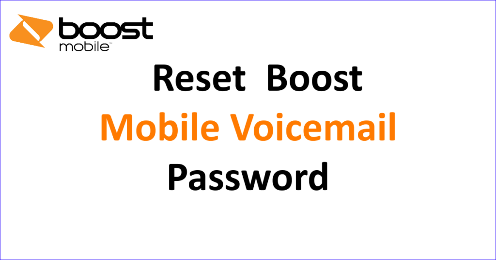 how-to-reset-your-boost-mobile-voicemail-password-and-greeting-best-2