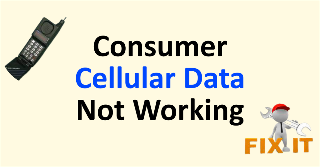 how-to-fix-consumer-cellular-data-not-working-networkbuildz