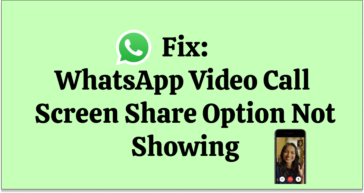 how-to-fix-whatsapp-video-call-screen-share-option-not-showing