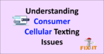 Understanding Consumer Cellular Texting Issues With Troubleshooting ...