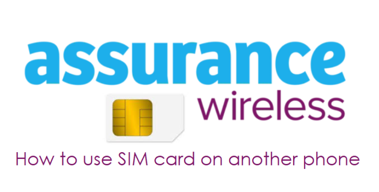 Can You Put Assurance Sim Card In Another Phone