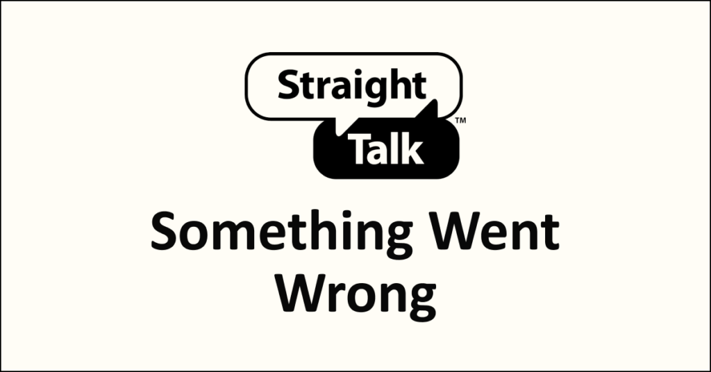 How To Fix Something Went Wrong On The Straight Talk App NetworkBuildz