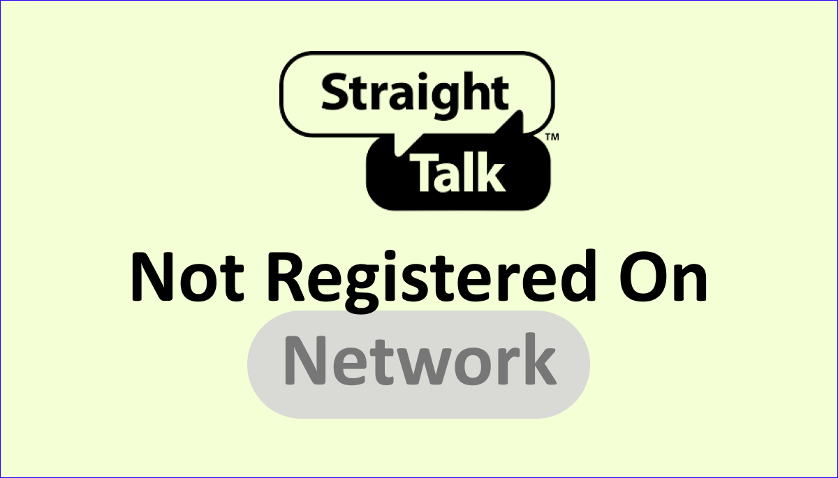 How To Fix Straight Talk Not Registered On Network Issue? NetworkBuildz