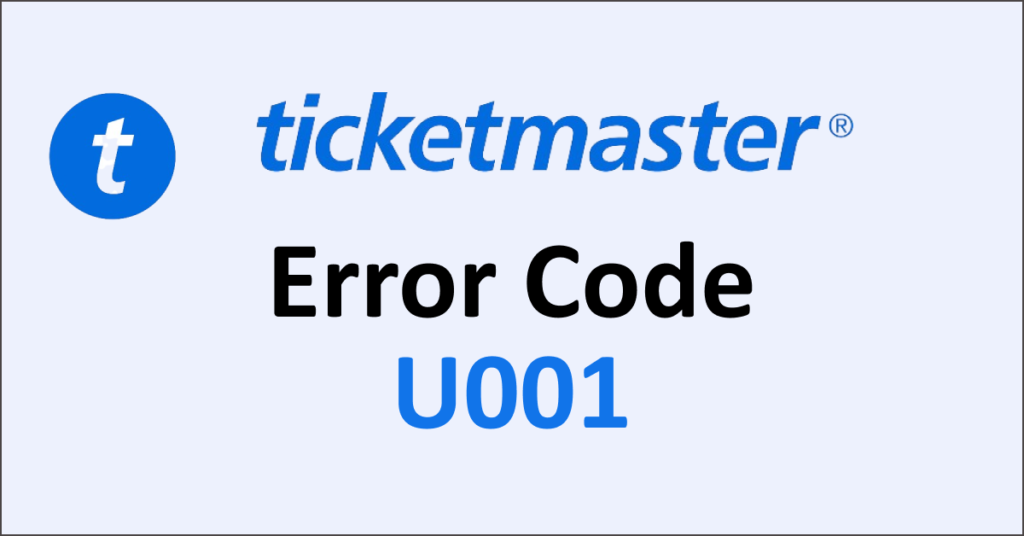 How To Fix Ticketmaster Error Code U001 - NetworkBuildz