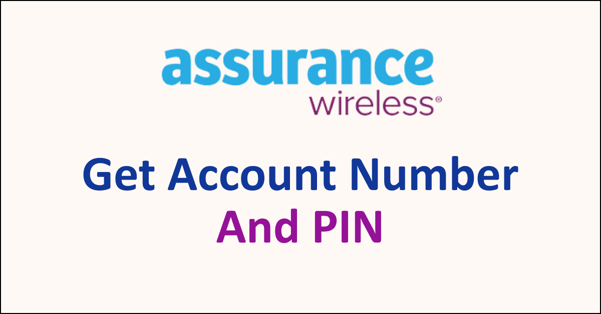 How To Get Assurance Wireless Account Number And PIN - NetworkBuildz