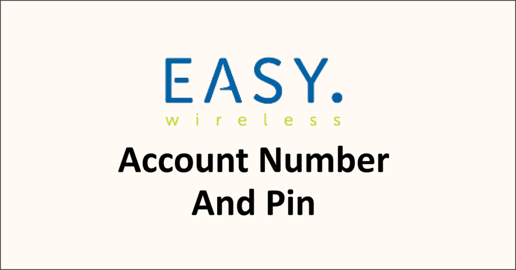 how-to-get-easy-wireless-account-number-and-pin-networkbuildz