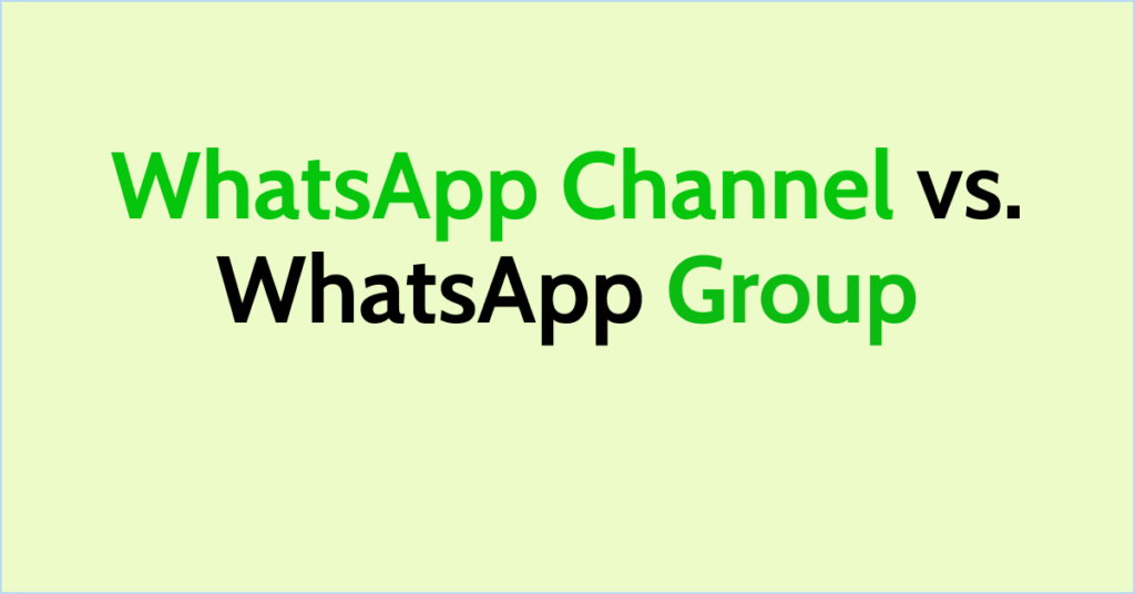 WhatsApp Channel Vs. WhatsApp Group: Which Is Better? - NetworkBuildz