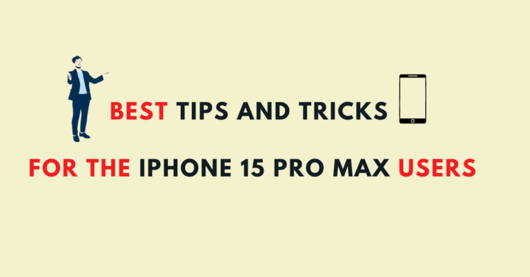 25 Best Tips and Tricks for the iPhone 15 Pro Max Users