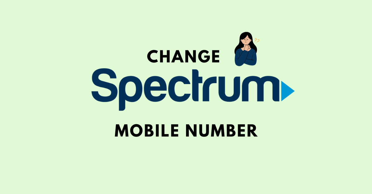Change Spectrum Mobile Number