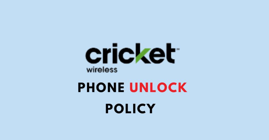 Guide To Cricket Wireless Phone Unlock Policy - NetworkBuildz