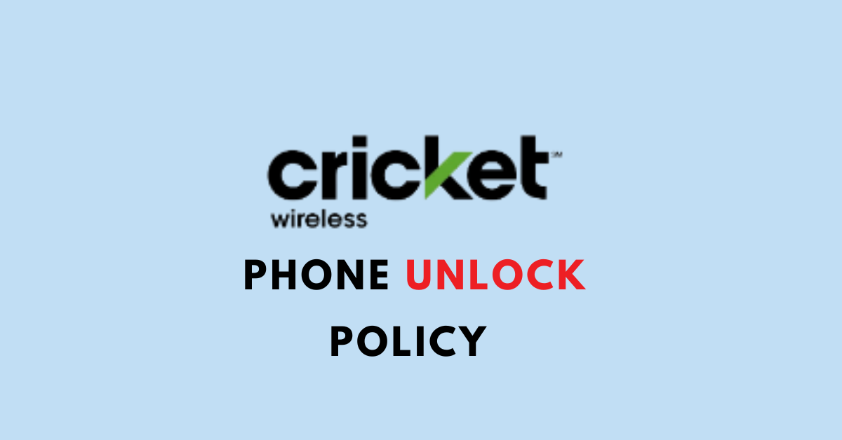 Cricket Wireless Phone Unlock Policy