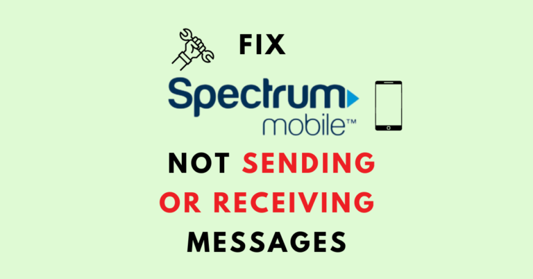 How To Fix Spectrum Mobile Not Sending Or Receiving Messages