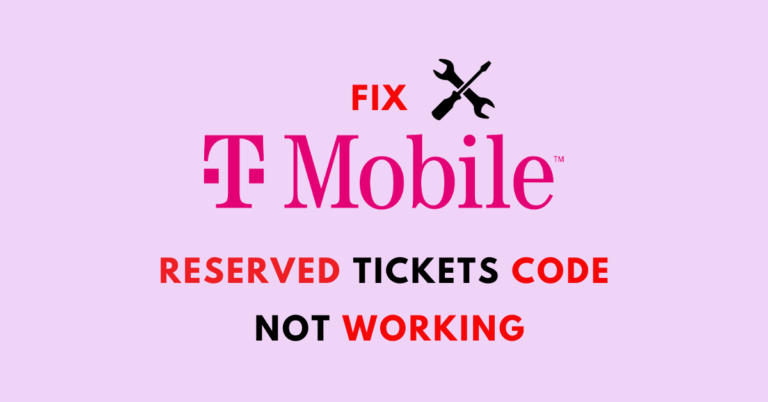 Fix T-Mobile Reserved Tickets Code Not Working