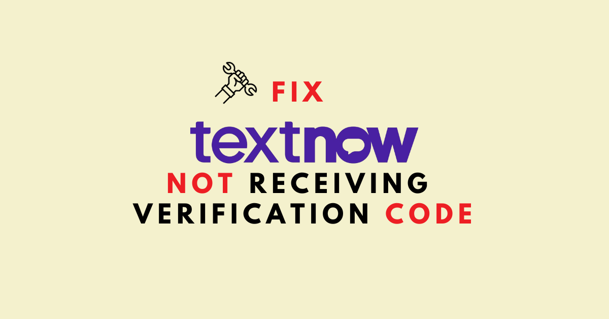 Fix TextNow Not Receiving Verification Code