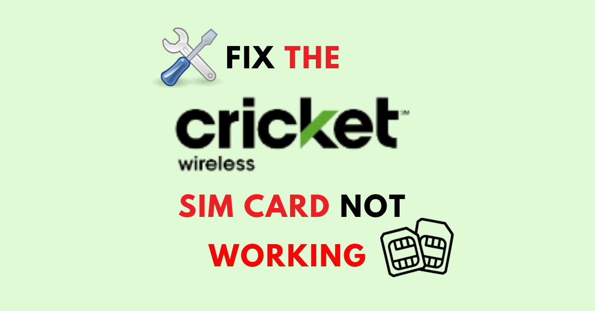 Fix The Cricket Wireless SIM Card Not Working