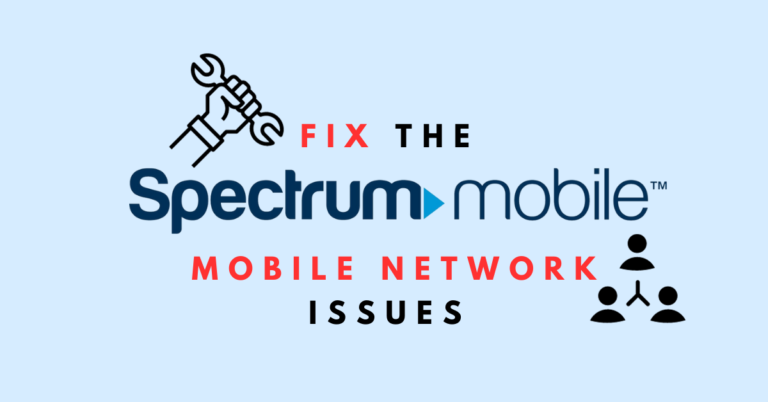 Fix The Spectrum Mobile Network Issues