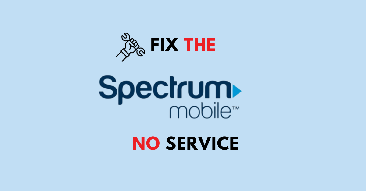 How To Fix The Spectrum Mobile No Service