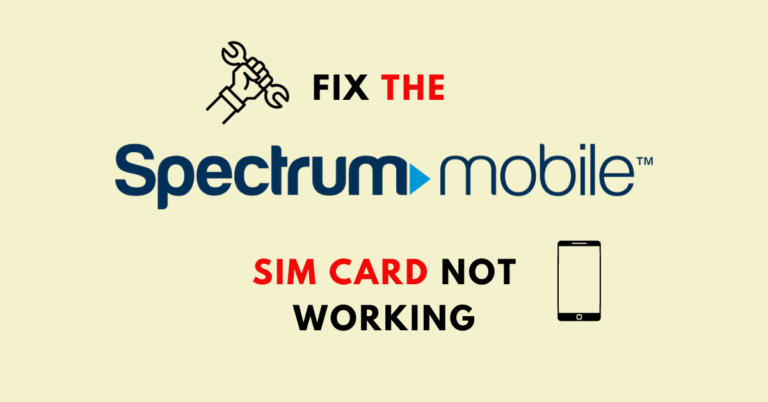 Fix The Spectrum Mobile SIM Card Not Working