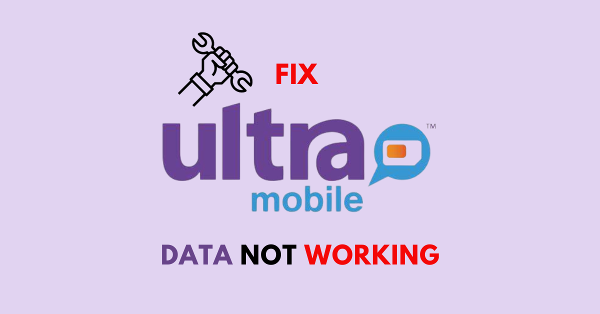 Fix Ultra Mobile Data Not Working