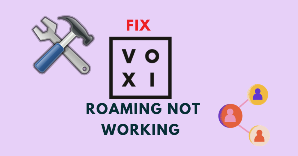 how-to-fix-voxi-roaming-not-working-networkbuildz