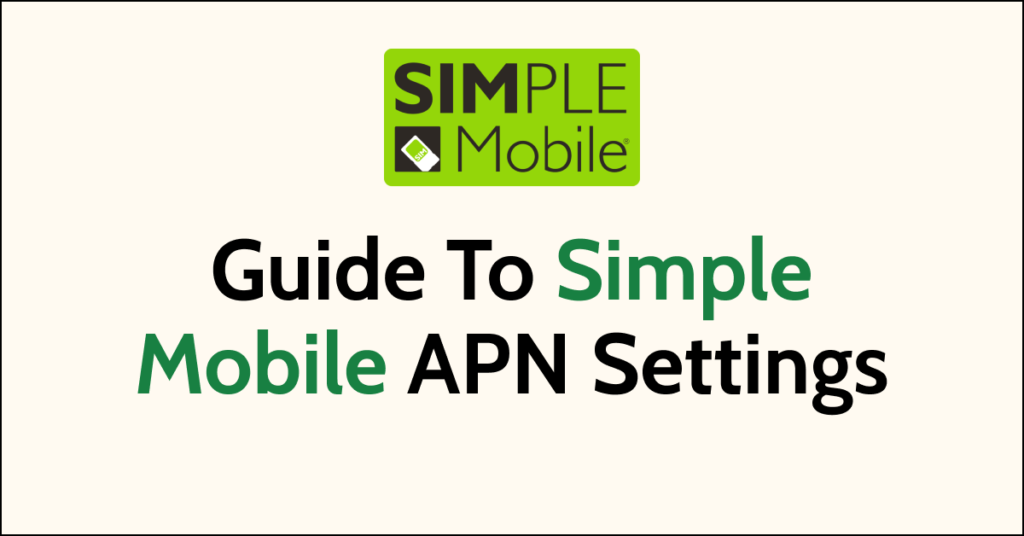Guide To Simple Mobile APN Settings NetworkBuildz