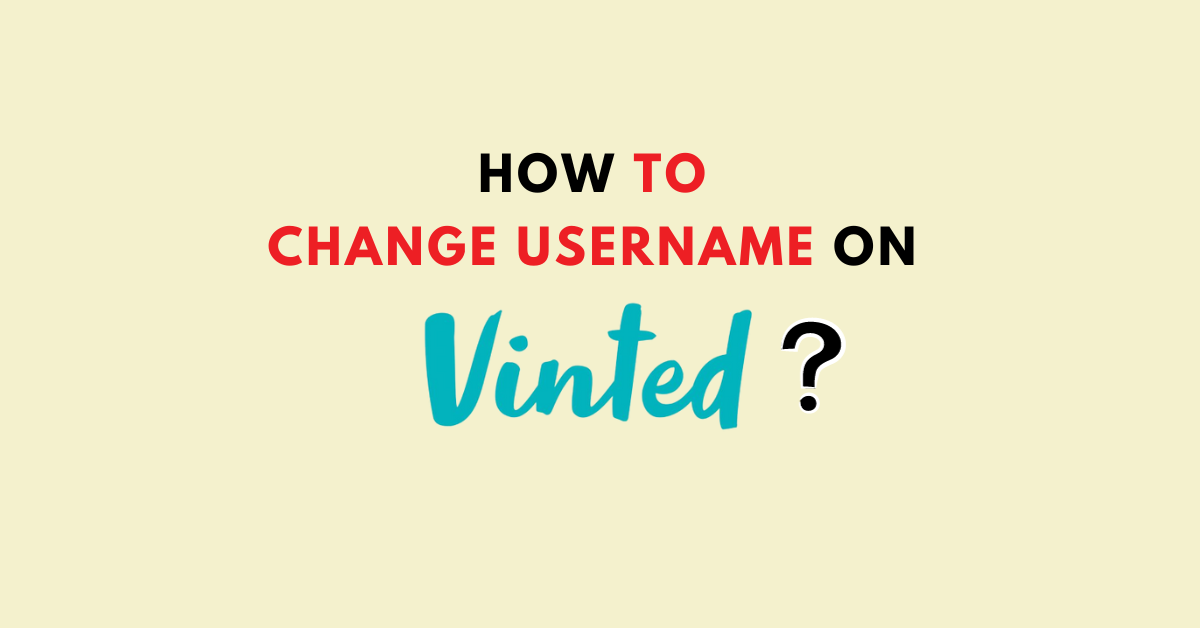 How To Change Username On Vinted