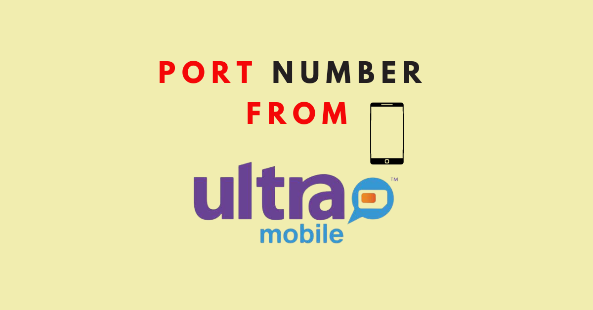How To Port Number From Ultra Mobile