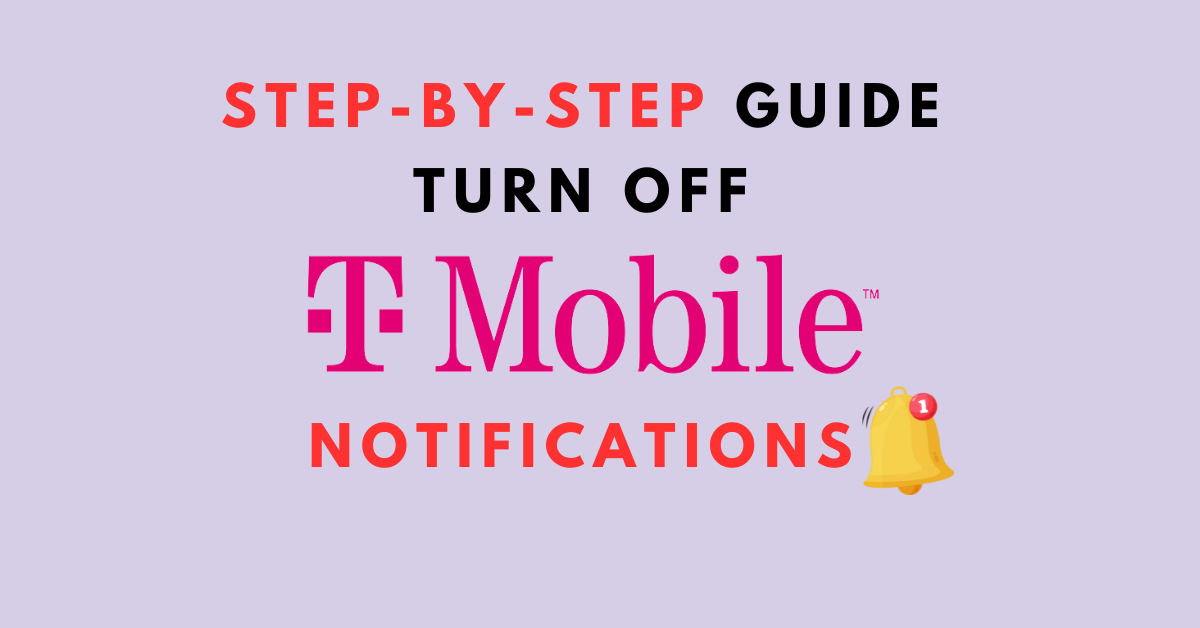 How To Turn Off T-Mobile Notifications