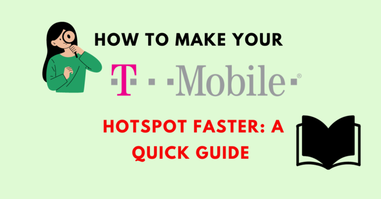 How to Make Your T-Mobile Hotspot Faster A Quick Guide