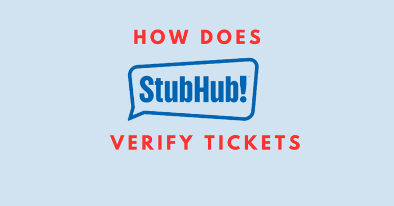 How Does StubHub Verify Tickets
