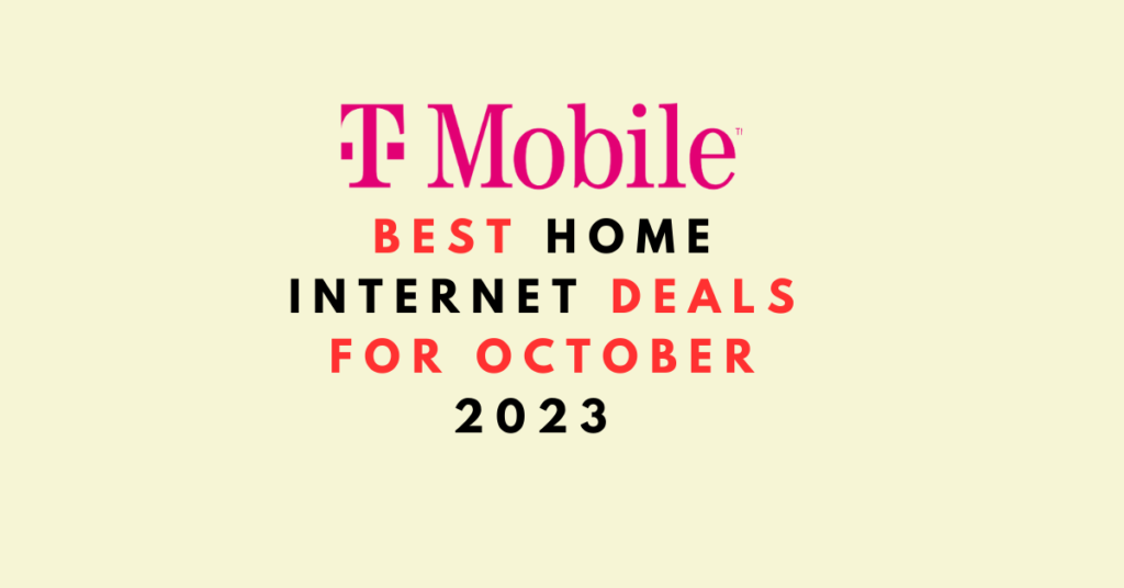 t-mobile-s-best-home-internet-deals-for-october-2023-networkbuildz