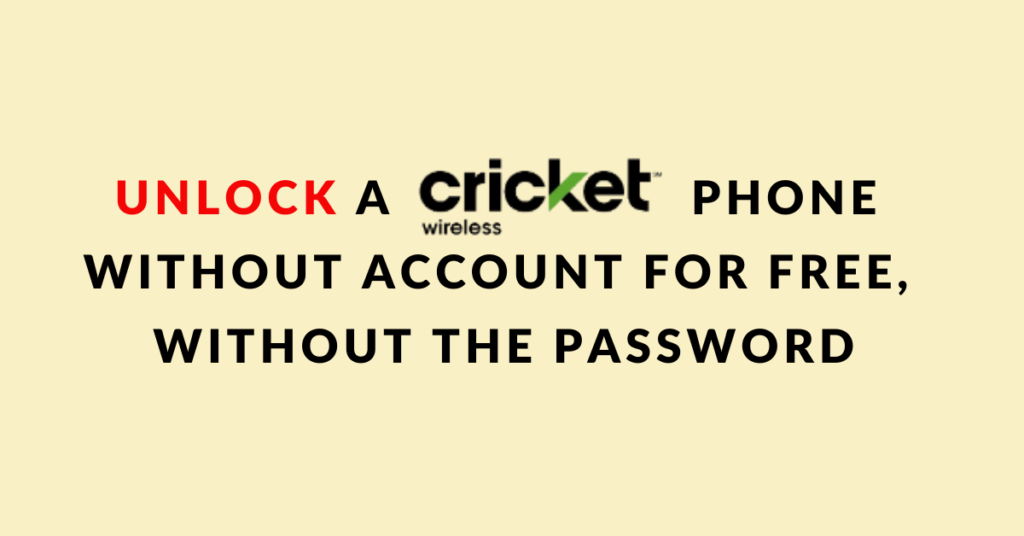 How To Unlock A Cricket Wireless Phone Without Account For Free