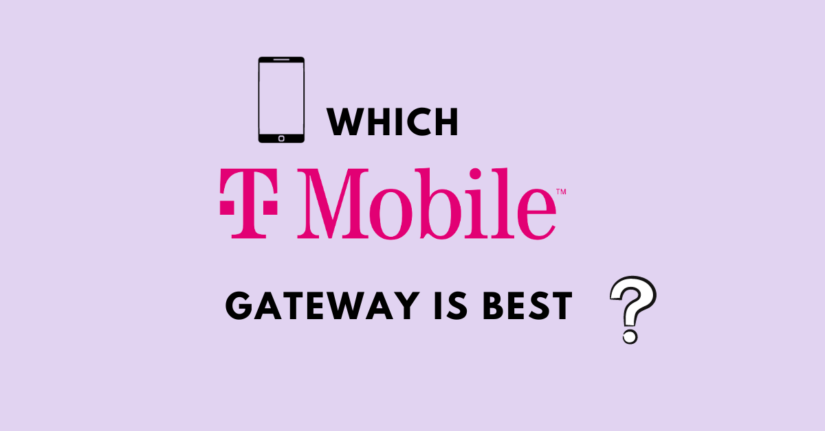 Which T-Mobile Gateway is Best