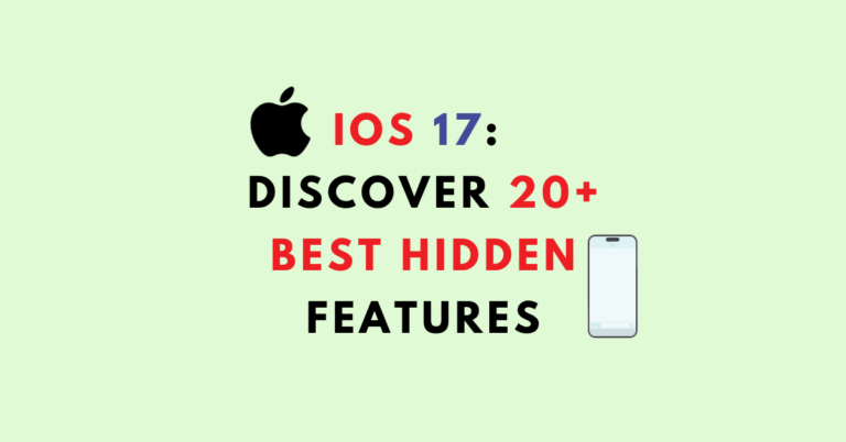 iOS 17: Discover 20+ Best Hidden Features