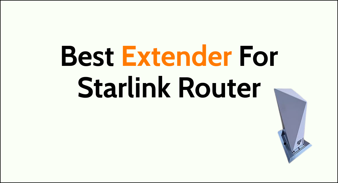 Best Extender For Starlink Router Compare To Select The Best 