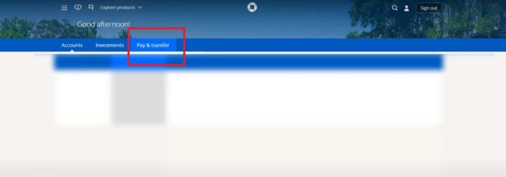Click on the Pay & transfer to use Quickpay in Chase