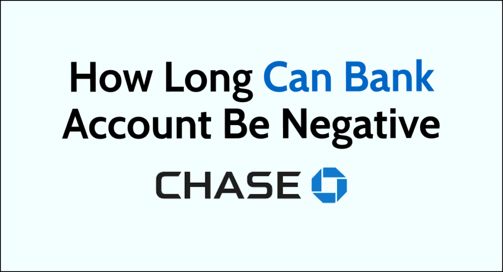 how-long-can-bank-account-be-negative-into-chase-networkbuildz