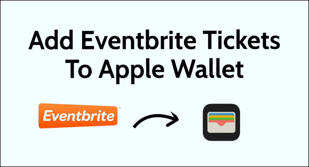 How To Add Eventbrite Tickets To Apple Wallet NetworkBuildz