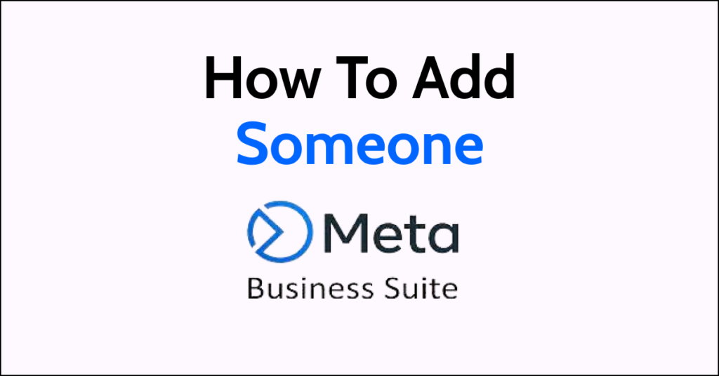 how-to-add-someone-to-meta-business-suite-networkbuildz