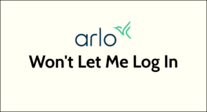 How To Fix Arlo Won't Let Me Log In - NetworkBuildz