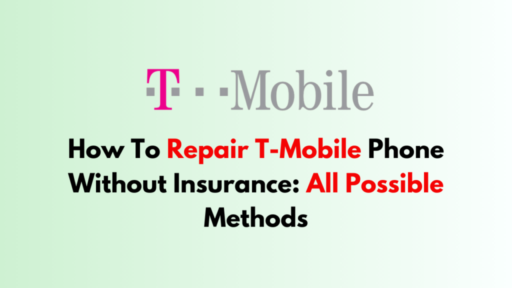 t mobile phone repair without insurance cost