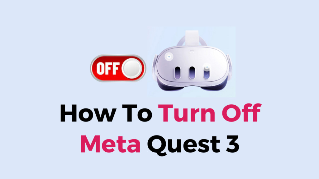 how to turn meta quest 3 controllers off