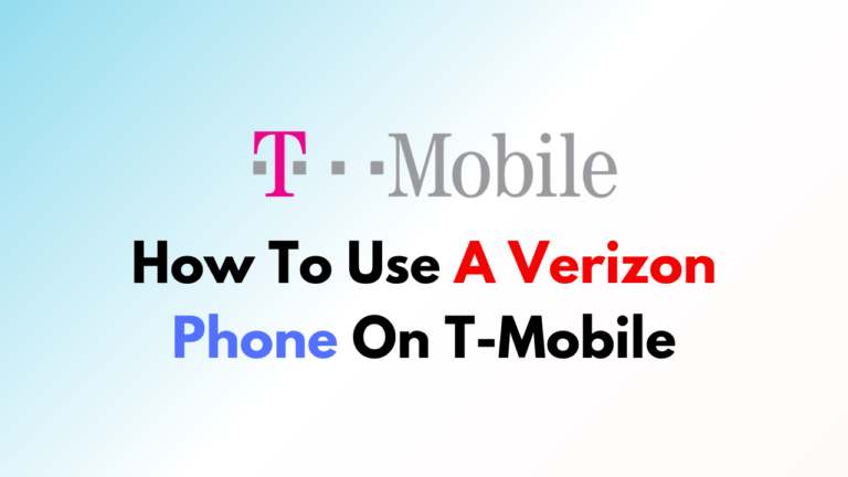 how-to-use-a-verizon-phone-on-t-mobile-networkbuildz