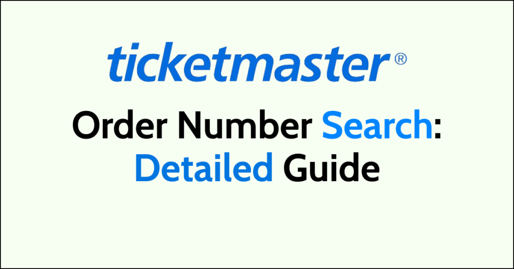 Ticketmaster Order Number Search Detailed Guide NetworkBuildz