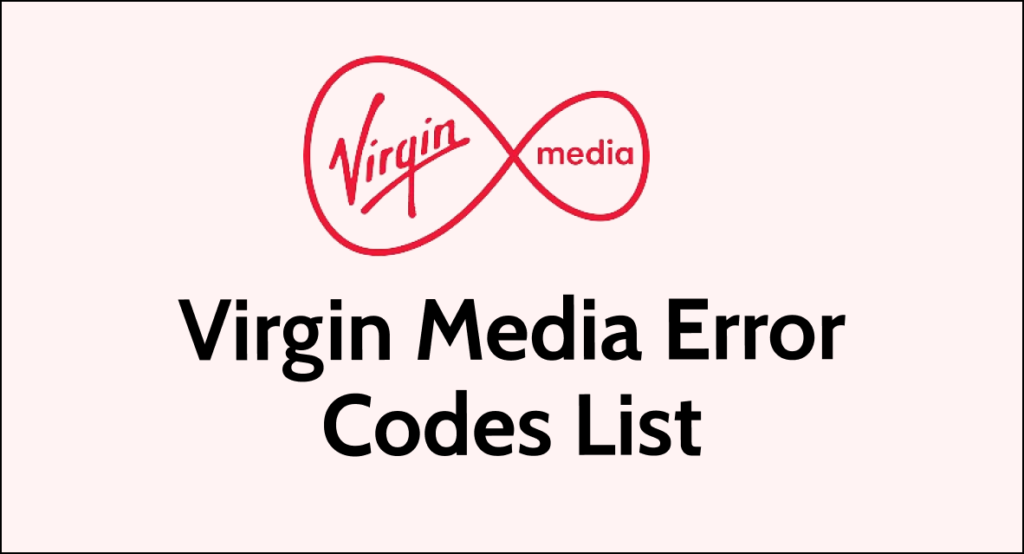 Virgin Media Error Codes List Your Guide To Quick Troubleshooting